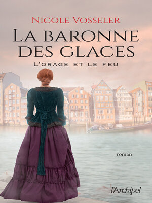 cover image of La baronne des glaces 2. L'orage et le feu